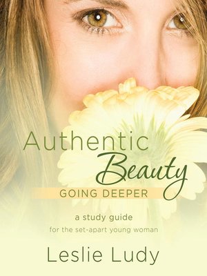 cover image of Authentic Beauty, Going Deeper